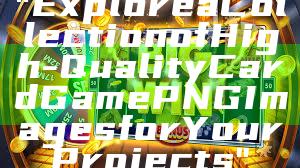 "Explore a Collection of High-Quality Card Game PNG Images for Your Projects"